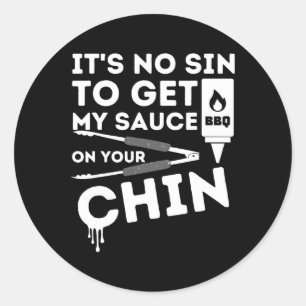 Pegatina Redonda No es pecado conseguir mi salsa Funny Bbq Smoker B
