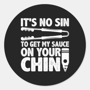 Pegatina Redonda No es pecado conseguir mi salsa Funny Bbq Smoker B