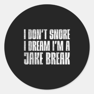 Pegatina Redonda No Esnieguen, Sueño Que Soy Jake Brake Truck