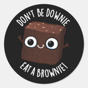 Pegatina Redonda No Estés Triste Come Un Brownie Frase Positiva Con