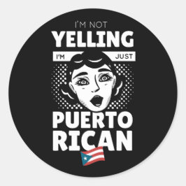 Pegatina Redonda "No estoy gritando si soy puertorriqueña" Puerto R