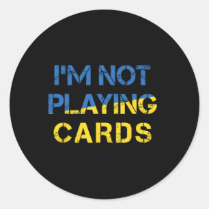 Pegatina Redonda No Estoy Jugando Cartas - Paz Para Ucrania Bandera