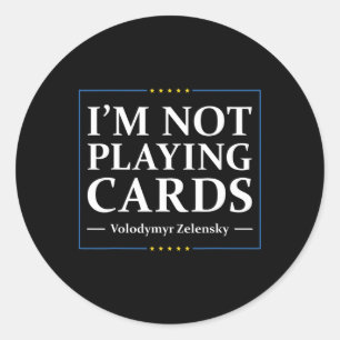 Pegatina Redonda No Estoy Jugando Cartas - Paz Para Ucrania Bandera