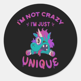 Pegatina Redonda No estoy loco, solo soy único, Mad Unicorn