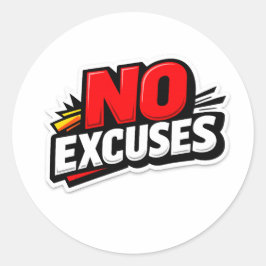 Pegatina Redonda No Excusas Motivación Negrita Mentalidad Fuerte Gi