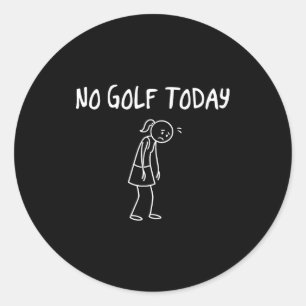 Pegatina Redonda No Golf Hoy Divertida Figura Triste Sarcástica Dep
