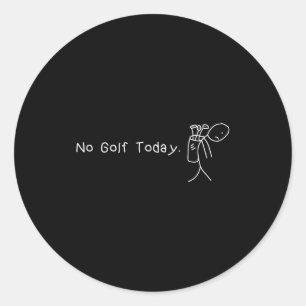 Pegatina Redonda No Golf Hoy Divertido Triste Stickman Golfista Gol
