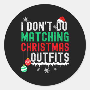 Pegatina Redonda No Hago Outfits Navideños a Juego Familia Parejas
