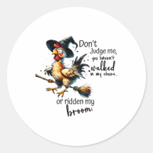 Pegatina Redonda No Has Caminado En Mis Zapatos O Arrojado Mi Cuart