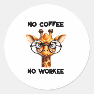 Pegatina Redonda No hay café, no hay trabajo gracioso diciendo No h