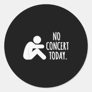 Pegatina Redonda No hay concierto hoy Triste figura de palo Música