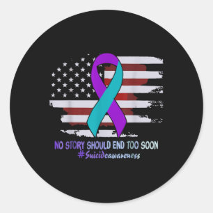 Pegatina Redonda No hay historia que terminar muy pronto con suicid