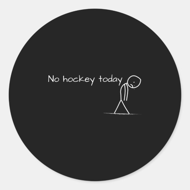 Pegatina Redonda No hay hockey hoy Triste Stick Figura Gran regalo  (Anverso)