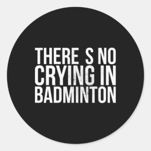 Pegatina Redonda No hay llanto en Badminton Texto en negrita