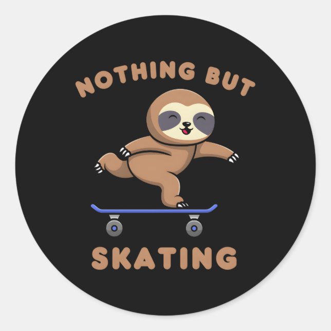 Pegatina Redonda No hay nada más que patinar en Sloth Skate Animal  (Anverso)