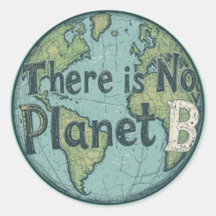 Pegatina Redonda No Hay Planeta B - Conciencia Climática Día de la