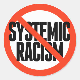 Pegatina Redonda No hay racismo sistémico