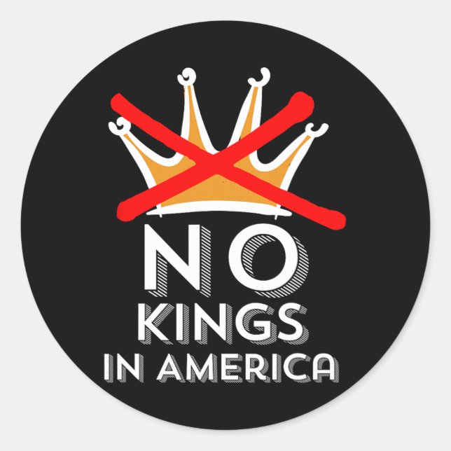 Pegatina Redonda No hay reyes en Estados Unidos, no hacemos reyes p (Anverso)