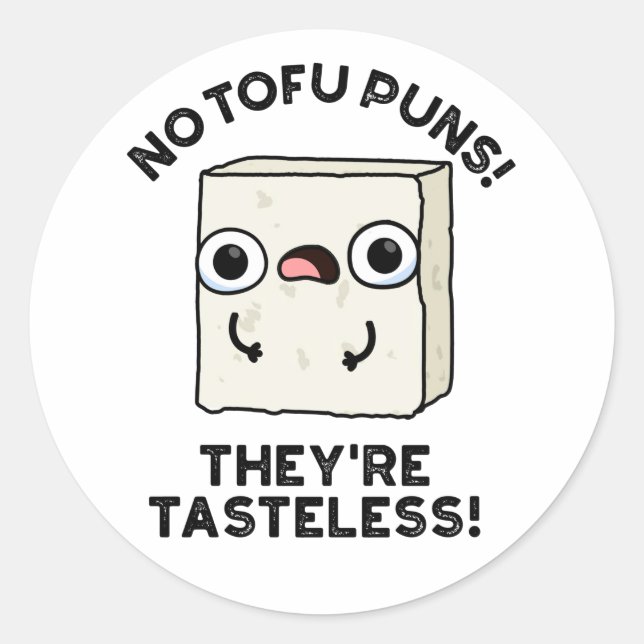 Pegatina Redonda No hay tofu, son un divertido bollo de comida. (Anverso)