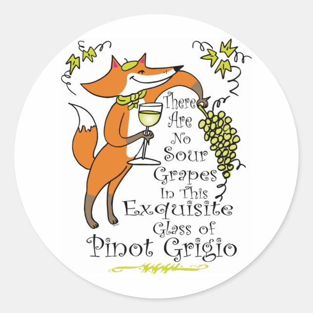 Pegatina Redonda ¡No hay uvas agrias en este Pinot Grigio! (Anverso)
