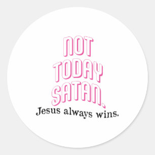 Pegatina Redonda No Hoy Satanás Jesús Siempre Gana La Fe Cristiana