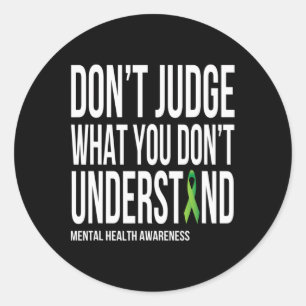 Pegatina Redonda No juzgues lo que no entiendes de la salud mental