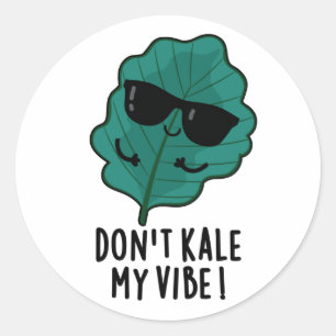 Pegatina Redonda No Kale My Vibe Funny Veggie Pun