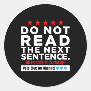 Pegatina Redonda ¡No Lean La Siguiente Frase! Votar a Blue Kamala H