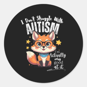 Pegatina Redonda No lucho con el autismo, en realidad soy muy bueno