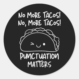 Pegatina Redonda No Más Problemas de Puntuación de Tacos Divertidos