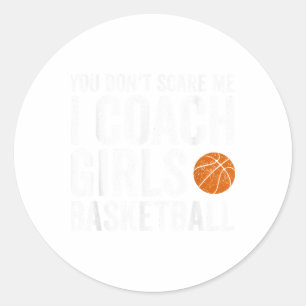 Pegatina Redonda No Me Asustas Entreno Baloncesto Femenino Entrenad