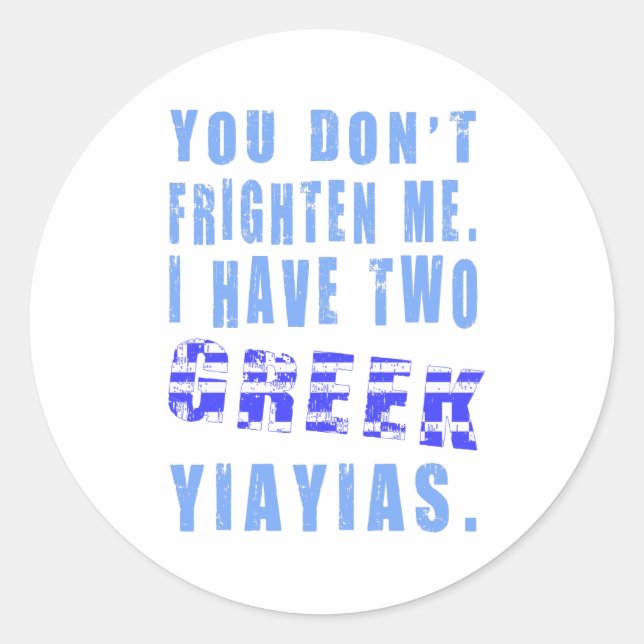 Pegatina Redonda No me asustes, tengo dos yiayias griegas (Anverso)