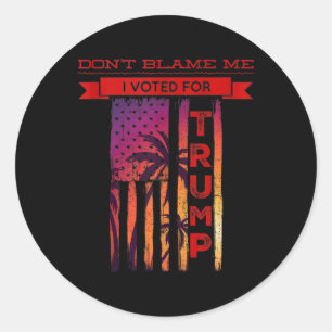 Pegatina Redonda No Me Culpen Yo Voté Por Trump Palm Tree American