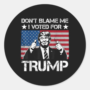 Pegatina Redonda No Me Culpen Yo Voté Por Vintage Molesto De Trump