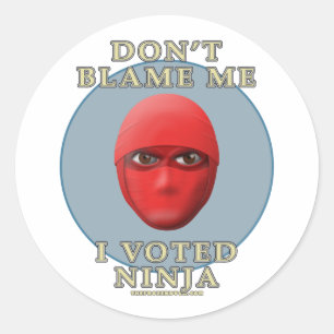 Pegatina Redonda No me culpes, he votado Ninja