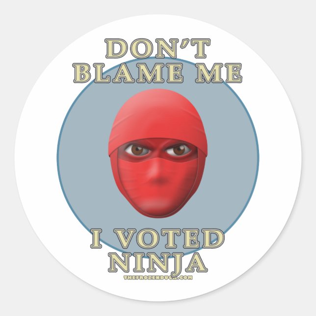Pegatina Redonda No me culpes, he votado Ninja (Anverso)
