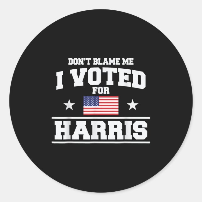Pegatina Redonda No me culpes por haber votado por Harris (Anverso)