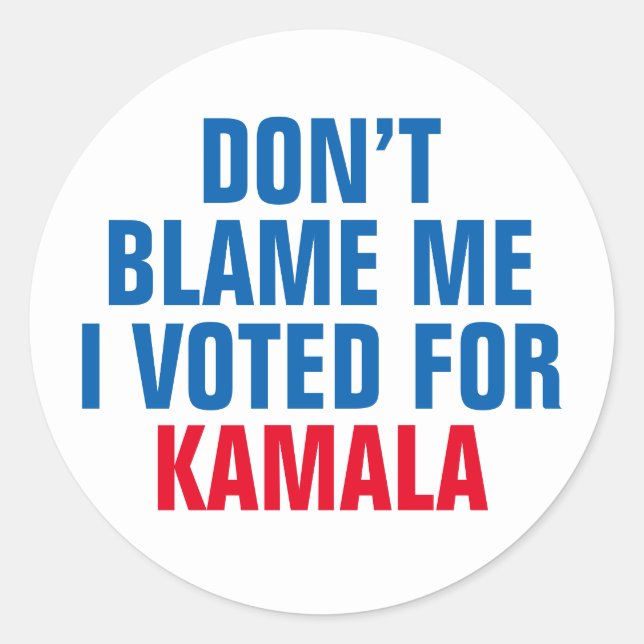 PEGATINA REDONDA NO ME CULPES VOTÉ POR KAMALA (Anverso)