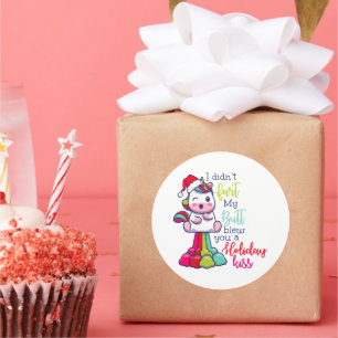 Pegatina Redonda No me fastidié con mi trasero... te hice un beso d