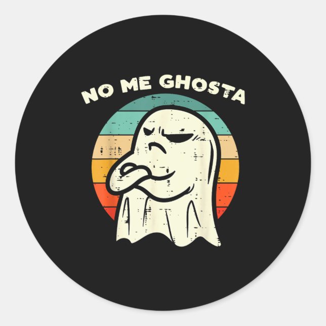 Pegatina Redonda No Me Ghosta Funny Ghost Mexican Halloween Men Wom (Anverso)