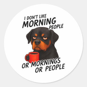 Pegatina Redonda No Me Gustan Las Personas Mañaneras Rottweiler Sar