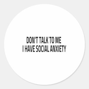 Pegatina Redonda No me hables Tengo Ansiedad Social Introvertido F