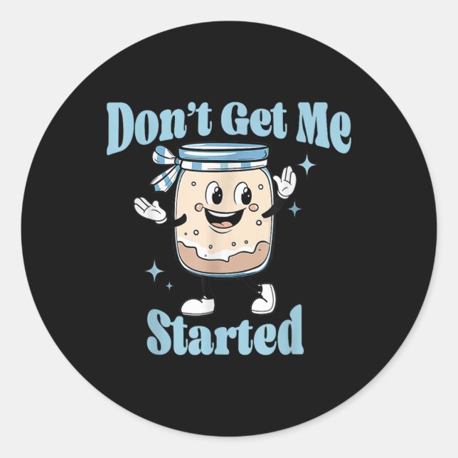 Pegatina Redonda No me hagas empezar Sourdough Lover Bread (Anverso)