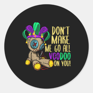Pegatina Redonda No me hagas ir a toda la muñeca vudú mardi gras