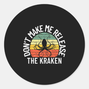 Pegatina Redonda No Me Hagas Liberar al Monstruo Marino Pulpo Krake