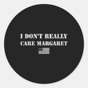 Pegatina Redonda No me importa Margaret Funny diciendo Jd V