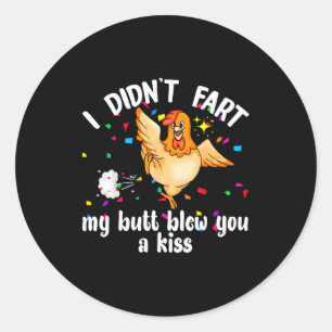 Pegatina Redonda No Me Pedí Mi Trasero Te Dio Un Beso Pollo Valen