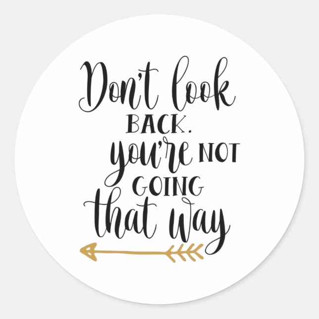 Pegatina Redonda No mires atrás. No vas por ahí (Anverso)