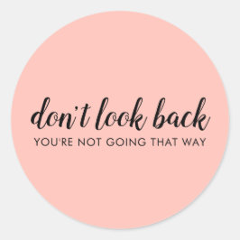 Pegatina Redonda No mires hacia atrás | Moderno levantamiento Pachy