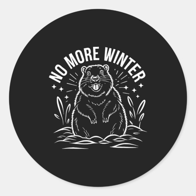 Pegatina Redonda No More Winter Groundhog Day Funny Sarcasm Men Wom (Anverso)